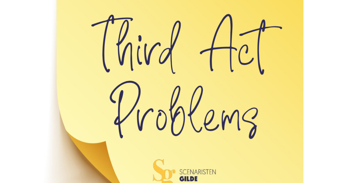 Third Act Problems Podcast 7: Roel Mondelaers | Scenaristengilde